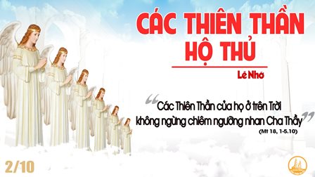 Ngày 02.10: Các Thiên Thần Hộ Thủ