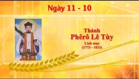 Ngày 11.10: Thánh Phêrô Lê Tùy - Linh mục (1773 - 1833)