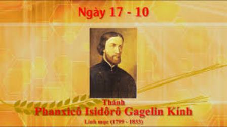 Ngày 17.10: Thánh Phanxicô Isidôrô Gagelin Kính - Linh mục (1799-1833)