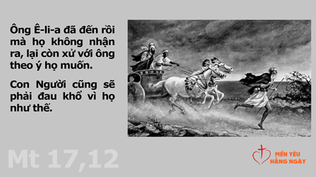 Mến Yêu Hằng Ngày, Thứ 7, Ngày 12.12.2020 (Mt 17,10-13)