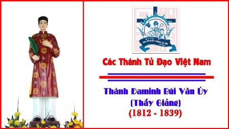 Ngày 19.12: Thánh Đa Minh Bùi Văn Úy – Thầy Giảng (1812-1839)