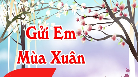 Gửi Em Mùa Xuân