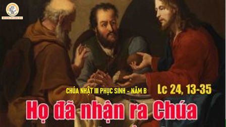 Suy Niệm Tin Mừng Chúa Nhật III Phục Sinh – Năm B (Lc 24,35-48)