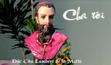 Cha Tôi – Đức Cha Lambert De La Motte