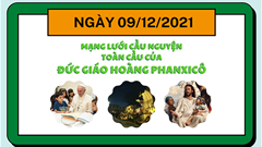 Tông Đồ Cầu Nguyện, Ngày 09/12/2021