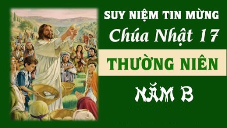 Suy Niệm Chúa Nhật 17 Thường Niên Năm B