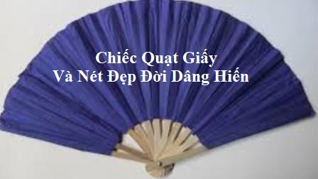 “Chiếc Quạt Giấy” – Nét Đẹp Đời Dâng Hiến