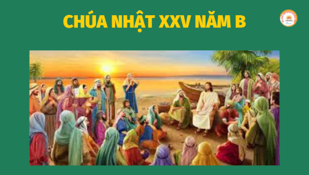 Suy Niệm Tin Mừng Chúa Nhật XXV Năm B