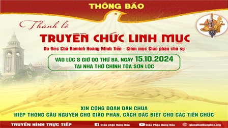 Thông Báo Thánh Lễ Truyền Chức Linh Mục Cho Quý Thầy Phó Tế, Ngày 15.10.2024