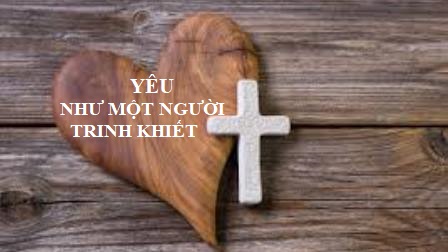 Yêu Như Một Người Trinh Khiết