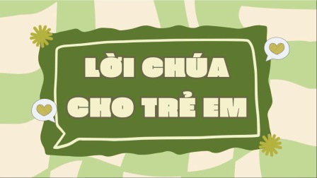 Video Lời Chúa Cho Trẻ Em - Chúa Nhật  31 TN B  Với 3 Ngôn Ngữ: Tiếng Việt - Tiếng Anh - Tiếng Hmong