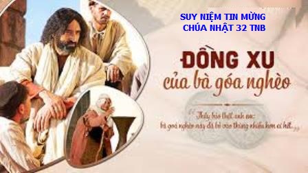 Suy Niệm Tin Mừng Chúa Nhật 32 Thường Niên B