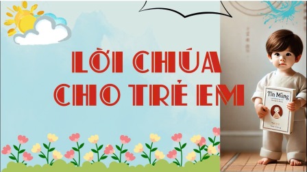 Video Lời Chúa Cho Trẻ Em - Chúa Nhật 32 TNB Với 3 Ngôn Ngữ: Tiếng Việt - Tiếng Anh - Tiếng Hmong