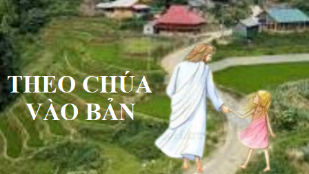 Theo Chúa Vào Bản