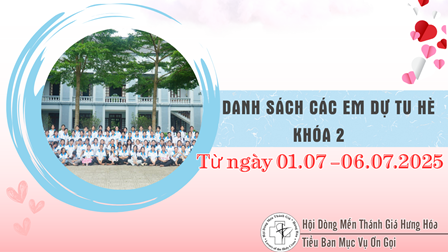 Danh sách các em dự tu hè Khóa 2 từ ngày 01.07 – 06.07.2025 tại Hội dòng Mến Thánh Giá Hưng Hóa