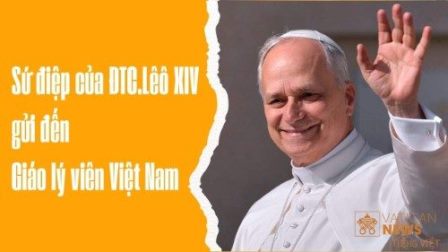Sứ Điệp ĐTC Lêô XIV Gửi Đến Giáo Lý Viên Việt Nam