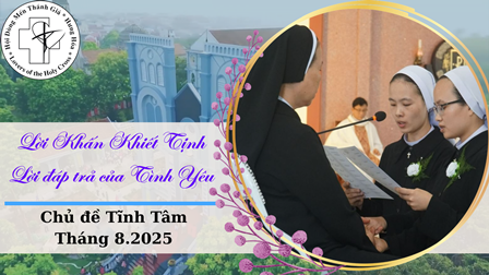 Chủ đề tĩnh tâm tháng 8.2025: Lời Khấn Khiết Tịnh- Lời Đáp Trả Của Tình Yêu