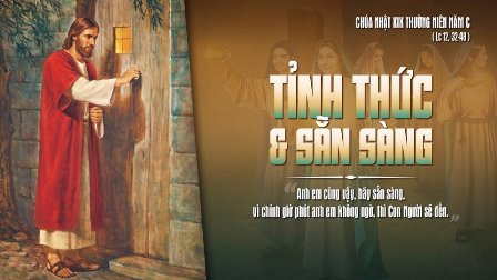 Suy Niệm Tin Mừng Chúa Nhật XIX Năm C (Lc 12,32-48)