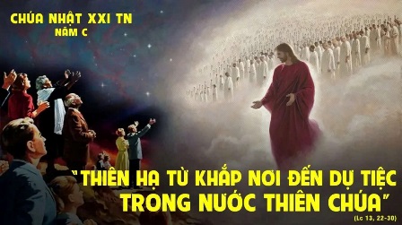 Suy Niệm Tin Mừng Chúa Nhật XXI NĂM C (Lc 13,22-30)