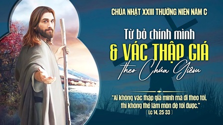 Suy Niệm Tin Mừng Chúa Nhật XXIII Thường Niên Năm C (Lc 14,25-33)