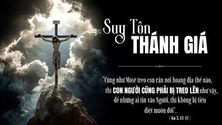 Suy Niệm Tin Mừng Lễ Suy Tôn Thánh Giá (Ga 3,13-17)