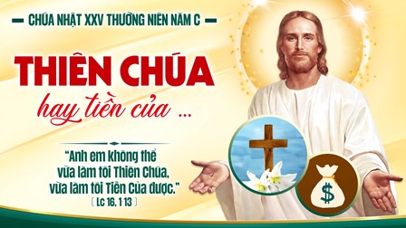 Suy Niệm Tin Mừng Chúa Nhật XXV Thường Niên Năm C (Lc 16,1-13)