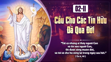 Suy Niệm Tin Mừng Chúa Nhật XXXI Thường Niên Năm C: Lễ Cầu Cho Các Tín Hữu Qua Đời