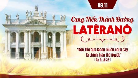 Suy Niệm Chúa Nhật XXXII TN C: Lễ Cung Hiến Thánh Đường Latêranô (Ga 2,13-22)