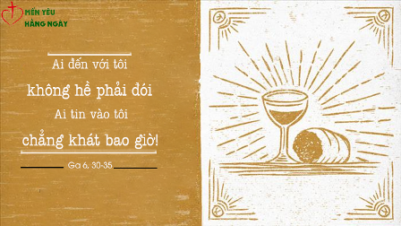 Mến Yêu Hằng Ngày – “Đói – Khát Thiêng Liêng”