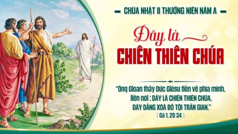 Suy niệm Tin Mừng Chúa nhật II Thường Niên – Năm A (Ga 1,29-34)