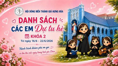 Danh sách các em dự tu hè Khóa 2 từ ngày 16/6 – 22/6/2026 tại Hội dòng Mến Thánh Giá Hưng Hóa