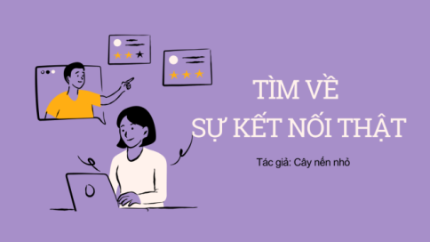 Tìm Về Sự Kết Nối Thật