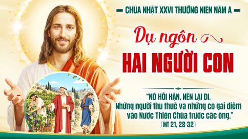 Suy Niệm Tin Mừng Chúa Nhật XXVI Thường Niên – Năm A