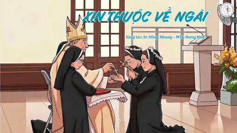 Bài hát: Xin Thuộc Về Ngài – Sáng tác: Sr. Hồng Nhung