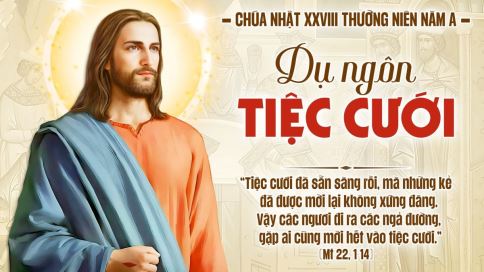 Suy Niệm Chúa Nhật XXVIII Thường Niên – Năm A (Mt 22,1-14)